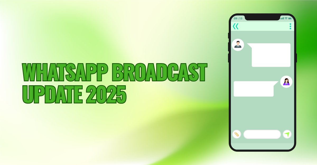 WhatsApp Broadcast Update 2025 – Everything You Need to Know